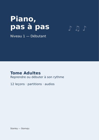 Piano, pas à pas — Niveau 1 (Débutant) — Tome Adultes