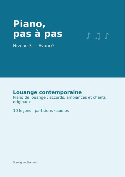 Piano, pas à pas — Niveau 3 (Avancé) — Louange contemporaine